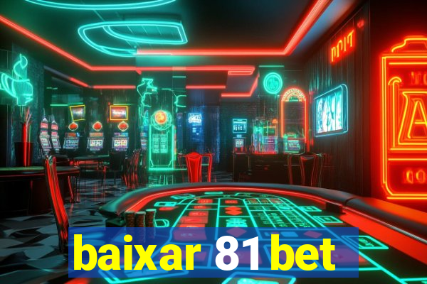baixar 81 bet